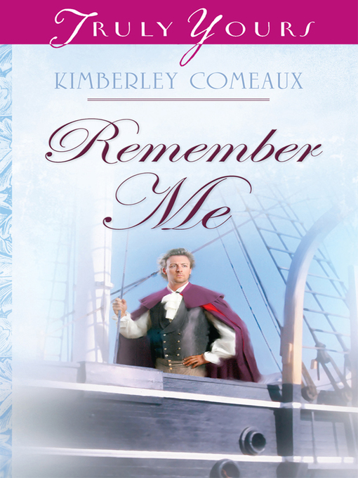 Title details for Remember Me by Kimberley Comeaux - Available